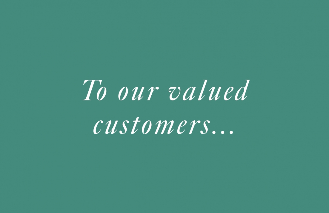To our valued customers