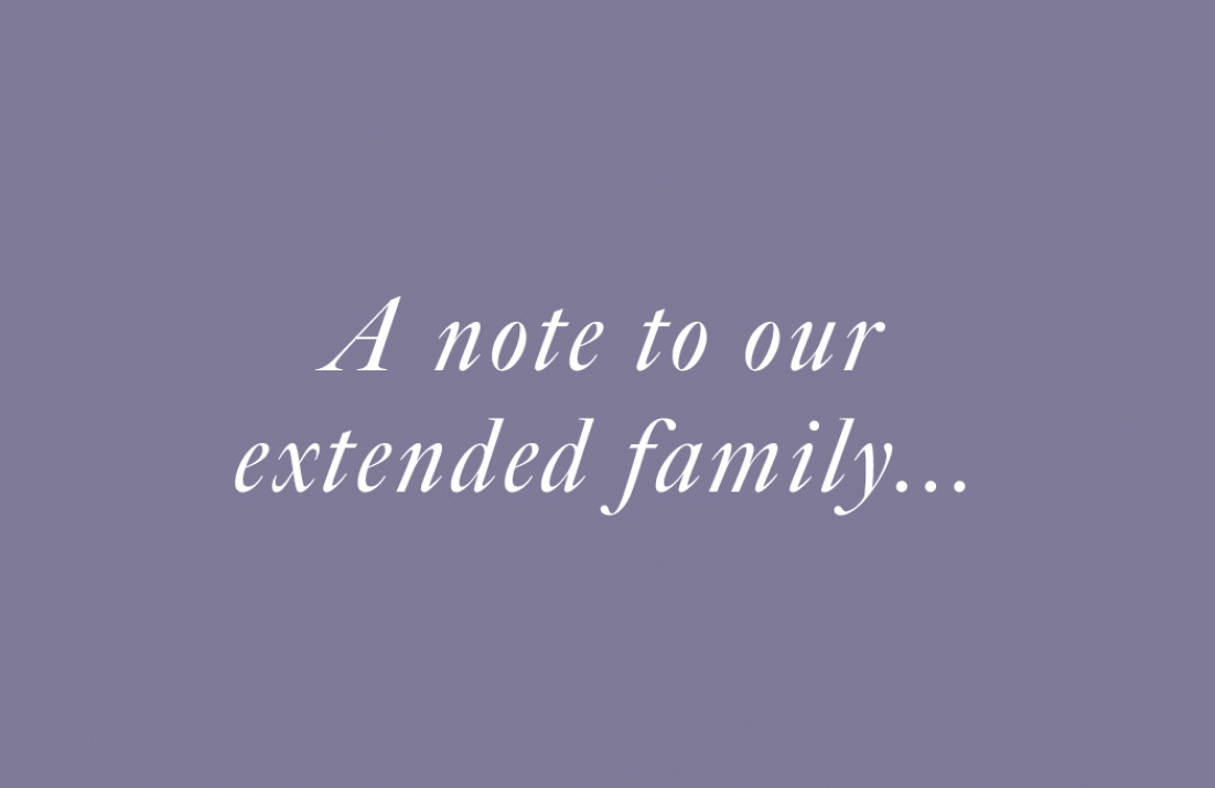 A note to our extended family