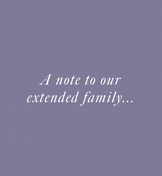 A note to our extended family
