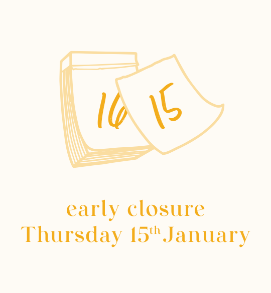 Early Closure: Thursday 16th January 